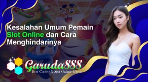 kesalahan umum pemain slot online dan cara menghindarinya