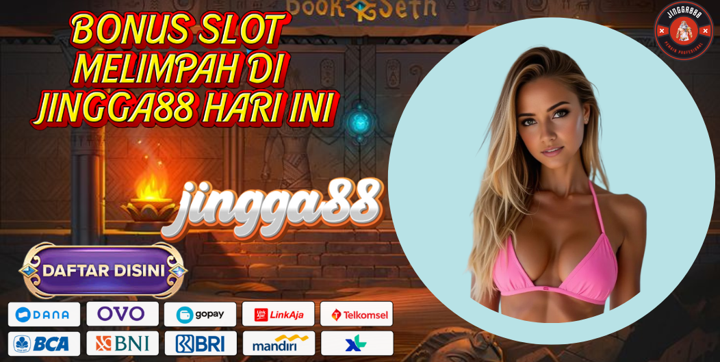 BONUS SLOT MELIMPAH DI JINGGA88 HARI INI