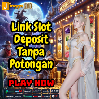 Link Slot Deposit Tanpa Potongan
